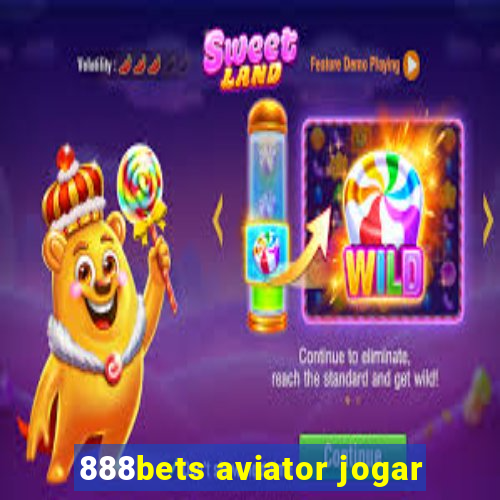 888bets aviator jogar